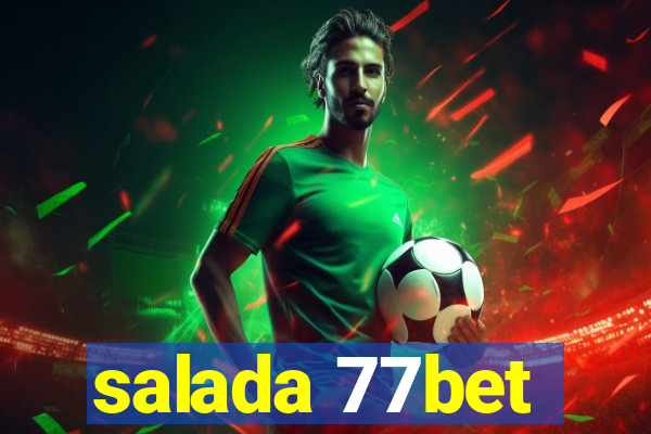 salada 77bet